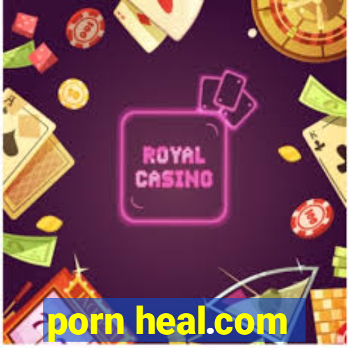 porn heal.com